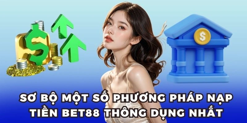 hướng dẫn nạp rút bet88